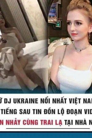 Link Xem Clip Sex Nữ DJ Ukraine ( Alexandra Rud ) Chịch Nhau Với Trai Việt Nam